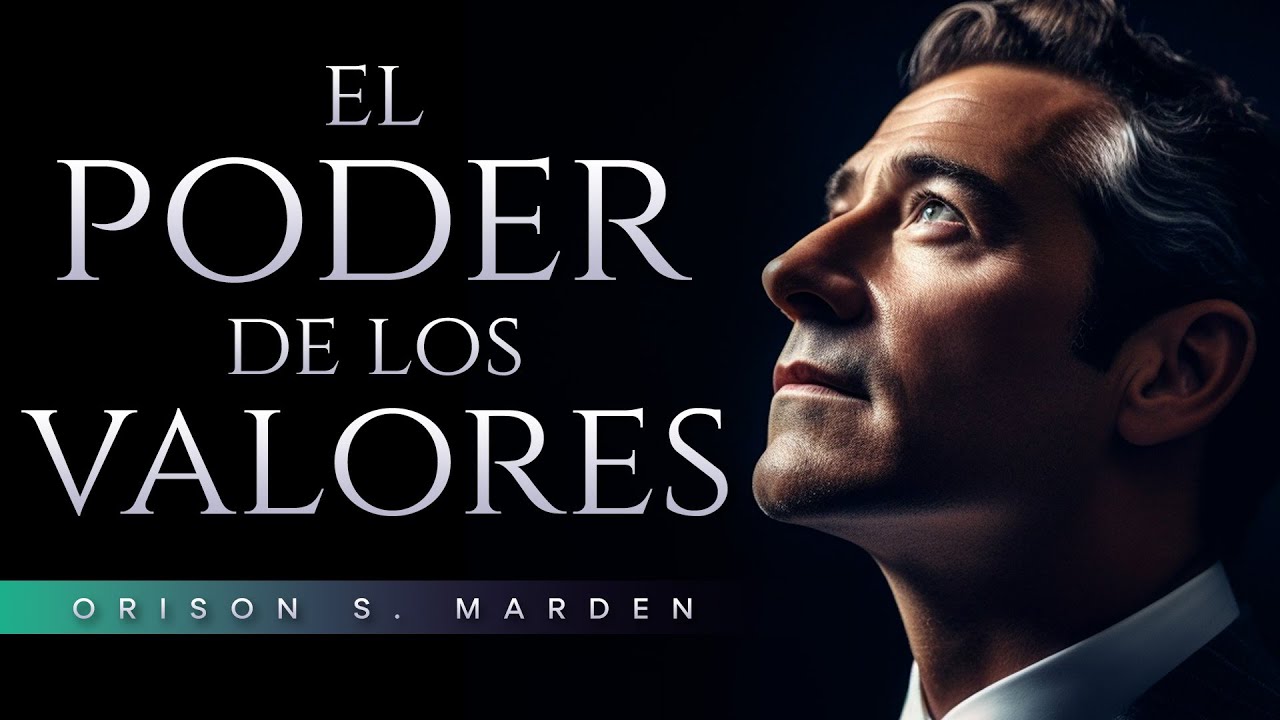 La importancia de las virtudes y valores | Orison S. Marden  | Audiolibro de Autoayuda y Superación