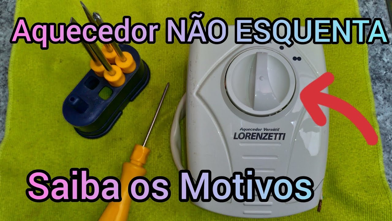 Aquecedor Lorenzetti NÃO ESQUENTA 👷 Saiba os possíveis motivos Aula Completa