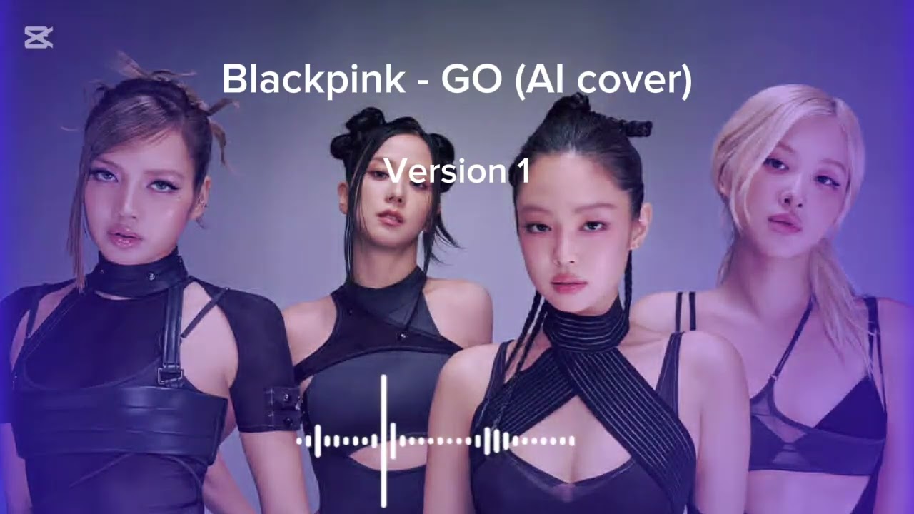 BLACKPINK -Go (AI cover)