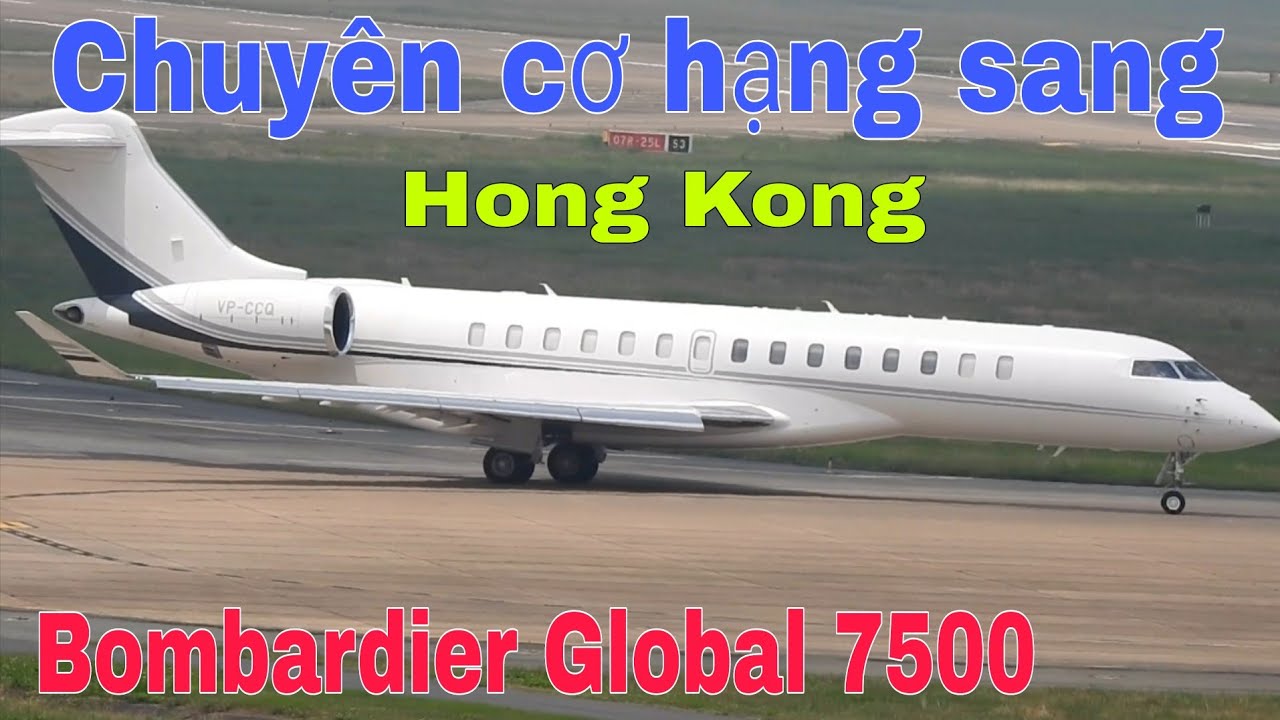 Chuyên Cơ Phản Lực Hạng Sang Bombardier Global 7500 Cất Cánh Rời Sân Bay Tân Sơn Nhất