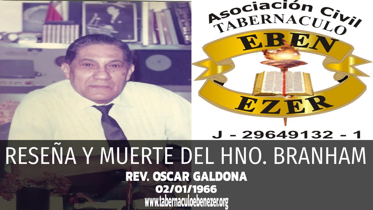 RESEÑA Y MUERTE DEL HNO. BRANHAM