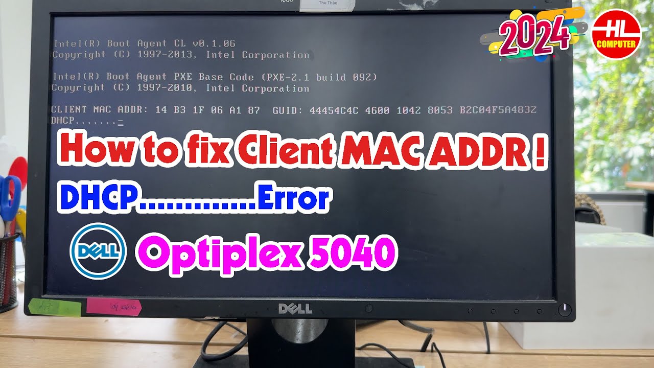How to fix Client MAC ADDR !  DHCP...... Boot Error Dell Optiplex 5040 | Vi T&iacute;nh Huỳnh L&acirc;m