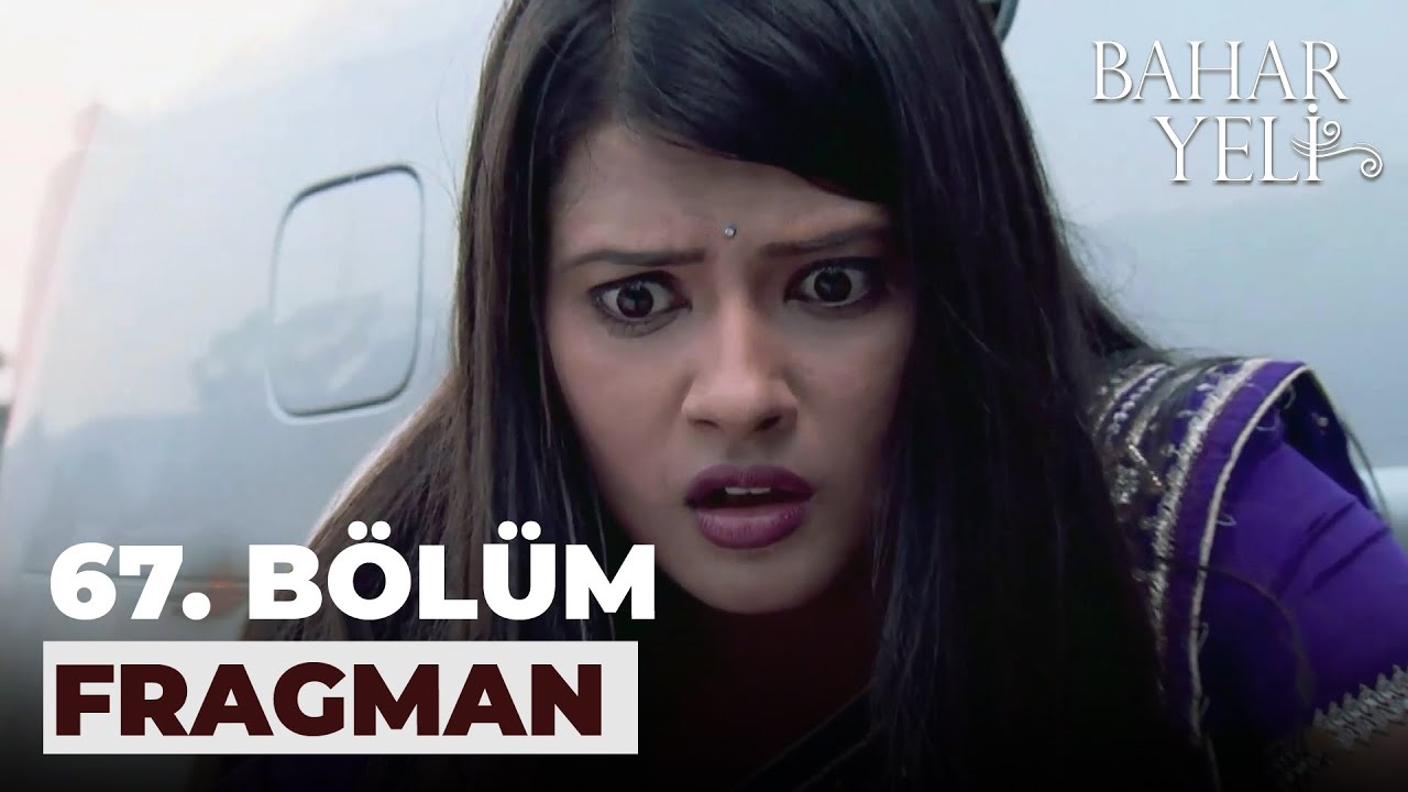 Bahar Yeli 67. B&ouml;l&uuml;m Fragmanı - 7 Mart Perşembe