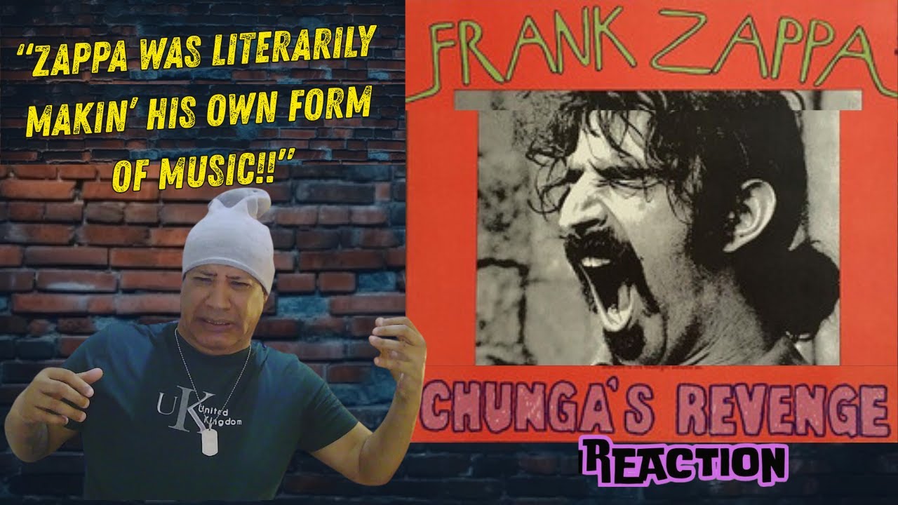 FRANK ZAPPA -  CHUNGA'S REVENGE LIVE REACTION