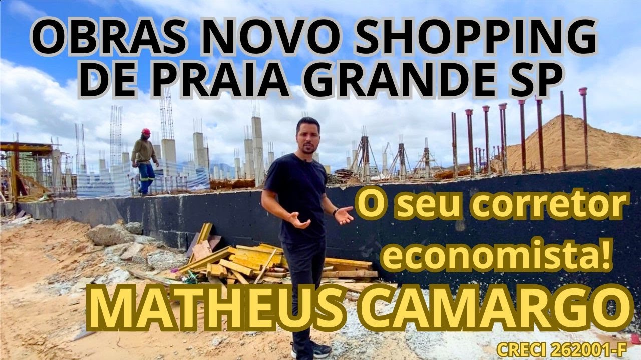 OBRAS DO NOVO SHOPPING VILLAMAR DE PRAIA GRANDE SP