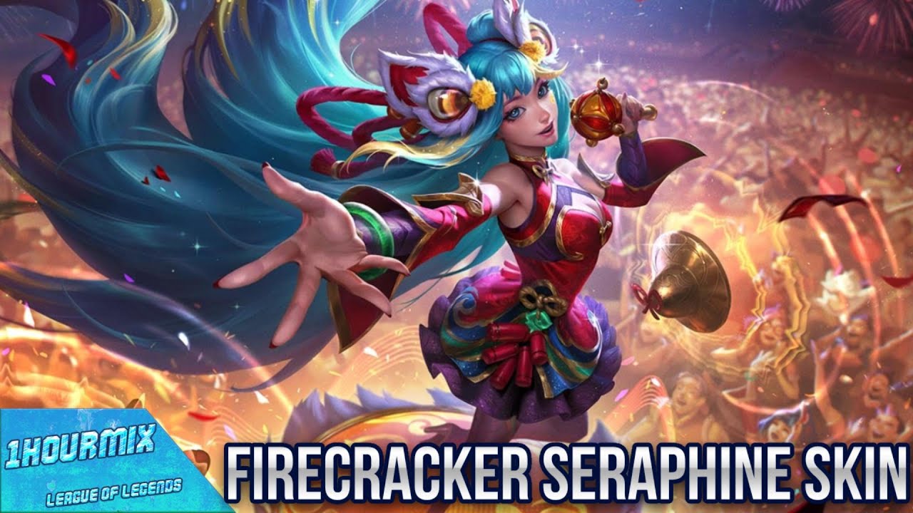1HourMixLegends - Firecracker Seraphine Skin  - League of Legends