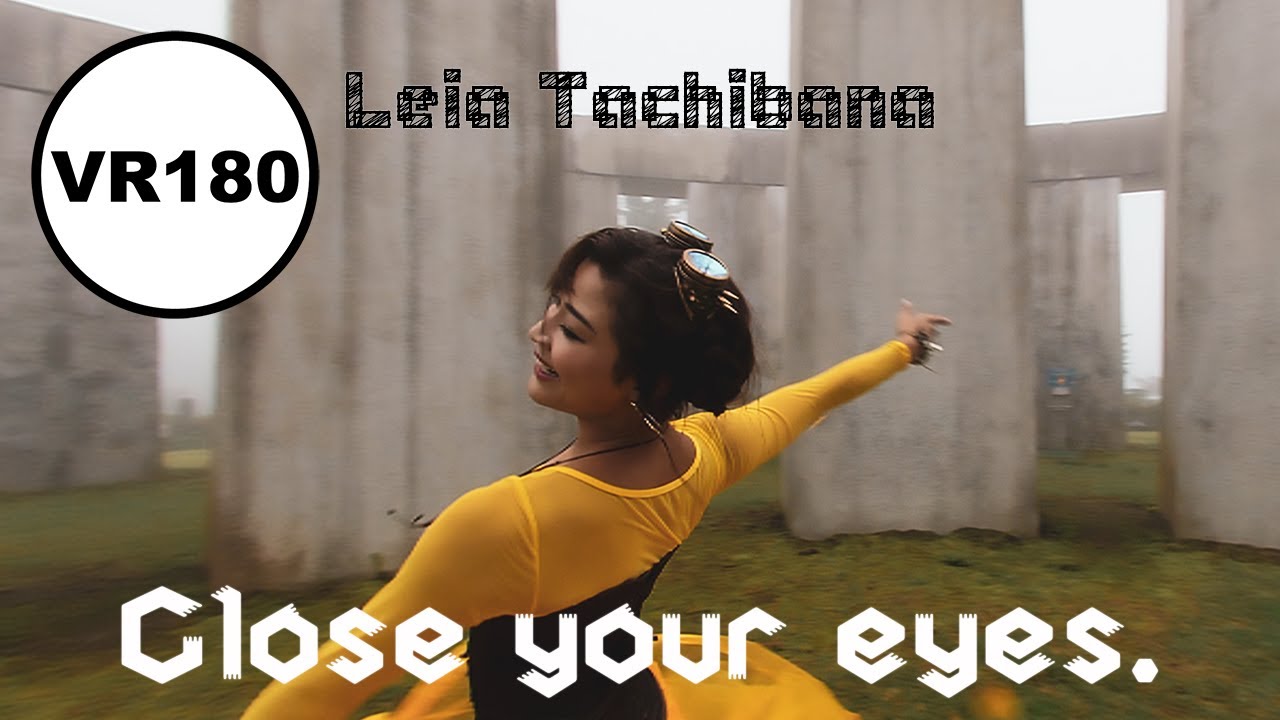 [ VR180 ダンス ] Close your eyes. / 橘レイア