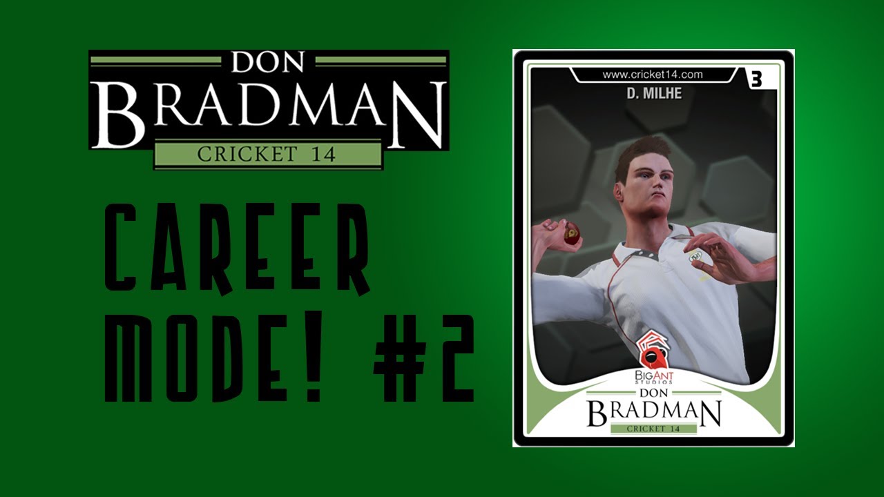 Don Bradman 14 Career Mode: Bowler (Episode 2)