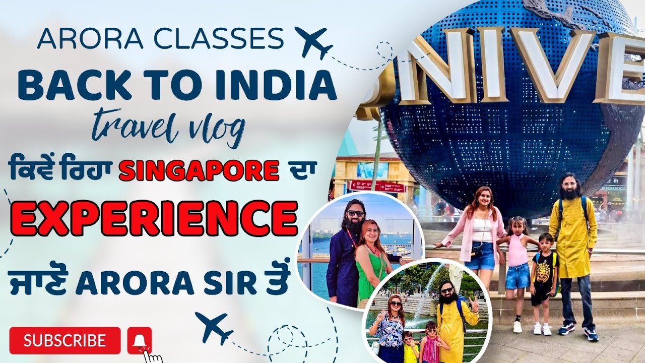 BACK TO INDIA | ਕਿਵੇਂ ਰਿਹਾ SINGAPORE ਦਾ EXPERIENCE ਜਾਣੋ ARORA SIR ਤੋਂ | Live 9:00 PM