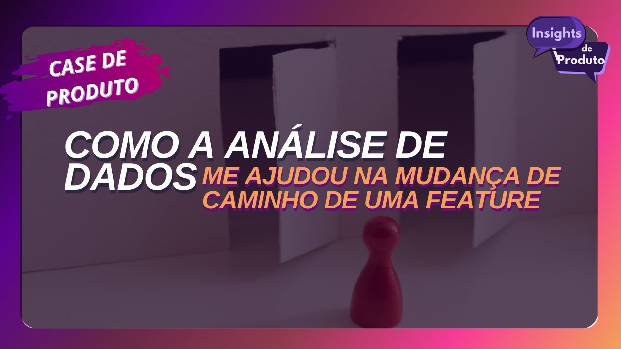 [CASE] Como DADOS podem TE AJUDAR a identificar qual é a MELHOR abordagem de uma DEMANDA?