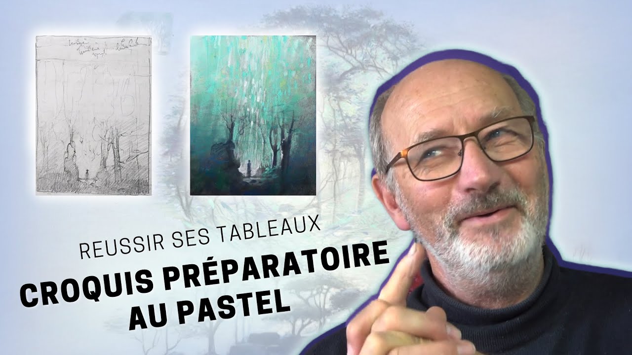 RÉUSSIR SES TABLEAUX : Croquis préparatoire AU PASTEL ! 😄