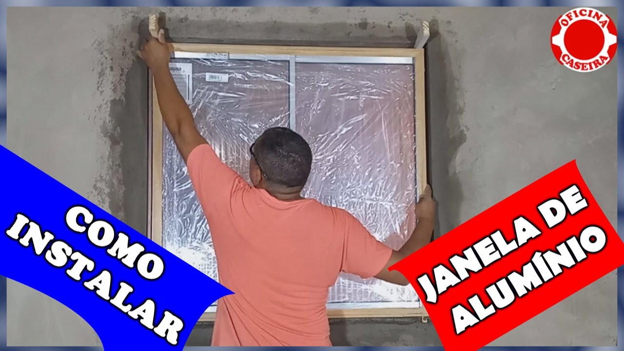 COMO COLOCAR, INSTALAR, CHUMBAR JANELA DE ALUMÍNIO.