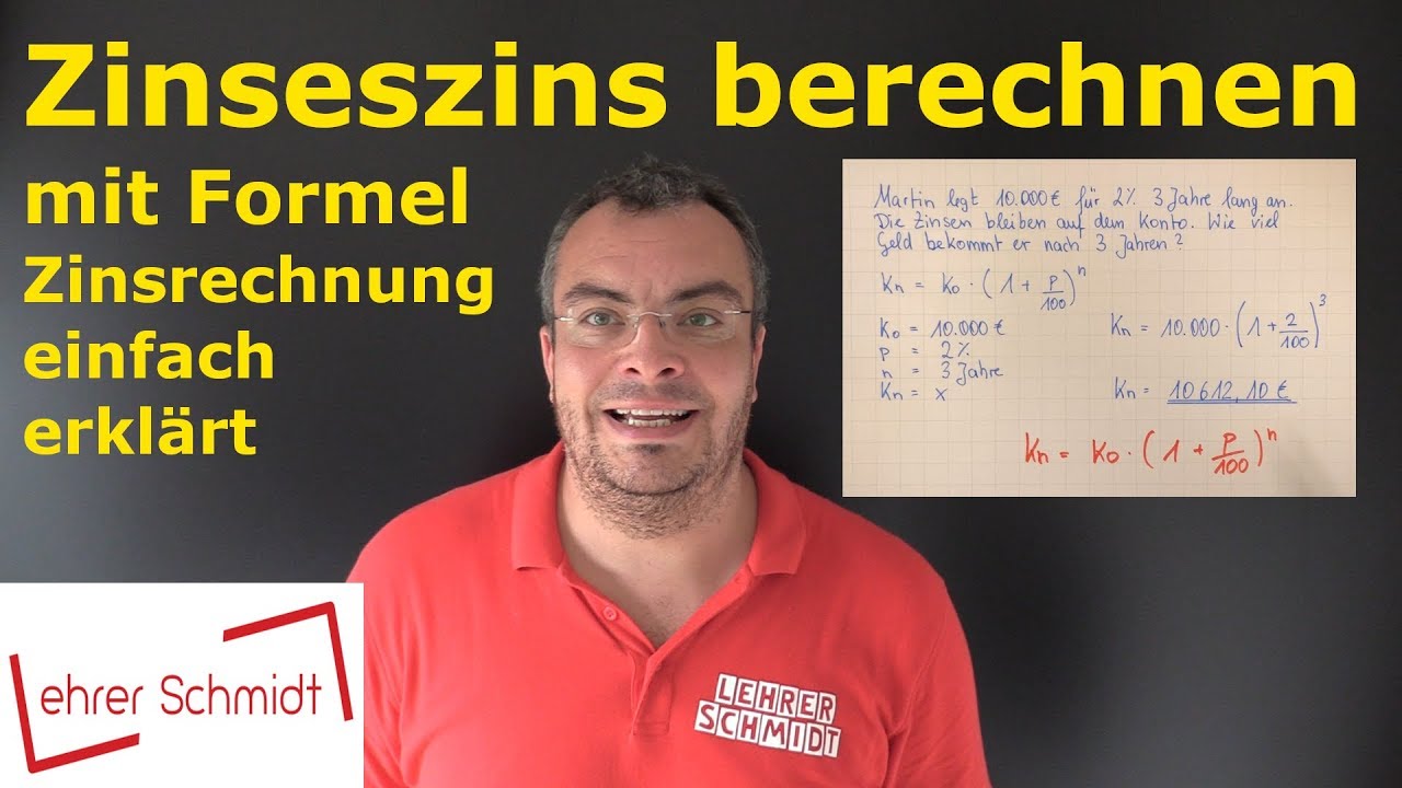Zinseszins berechnen mit Formel | Zinsrechnung | Zinsjahre berechnen | Lehrerschmidt
