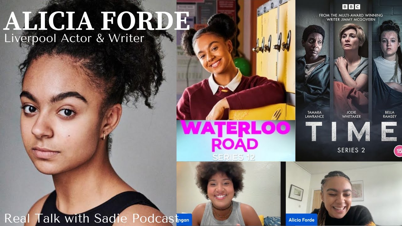 Alicia Forde | Liverpool Actor | Waterloo Road | TIME Series 2 | BBC | Real Talk with Sadie