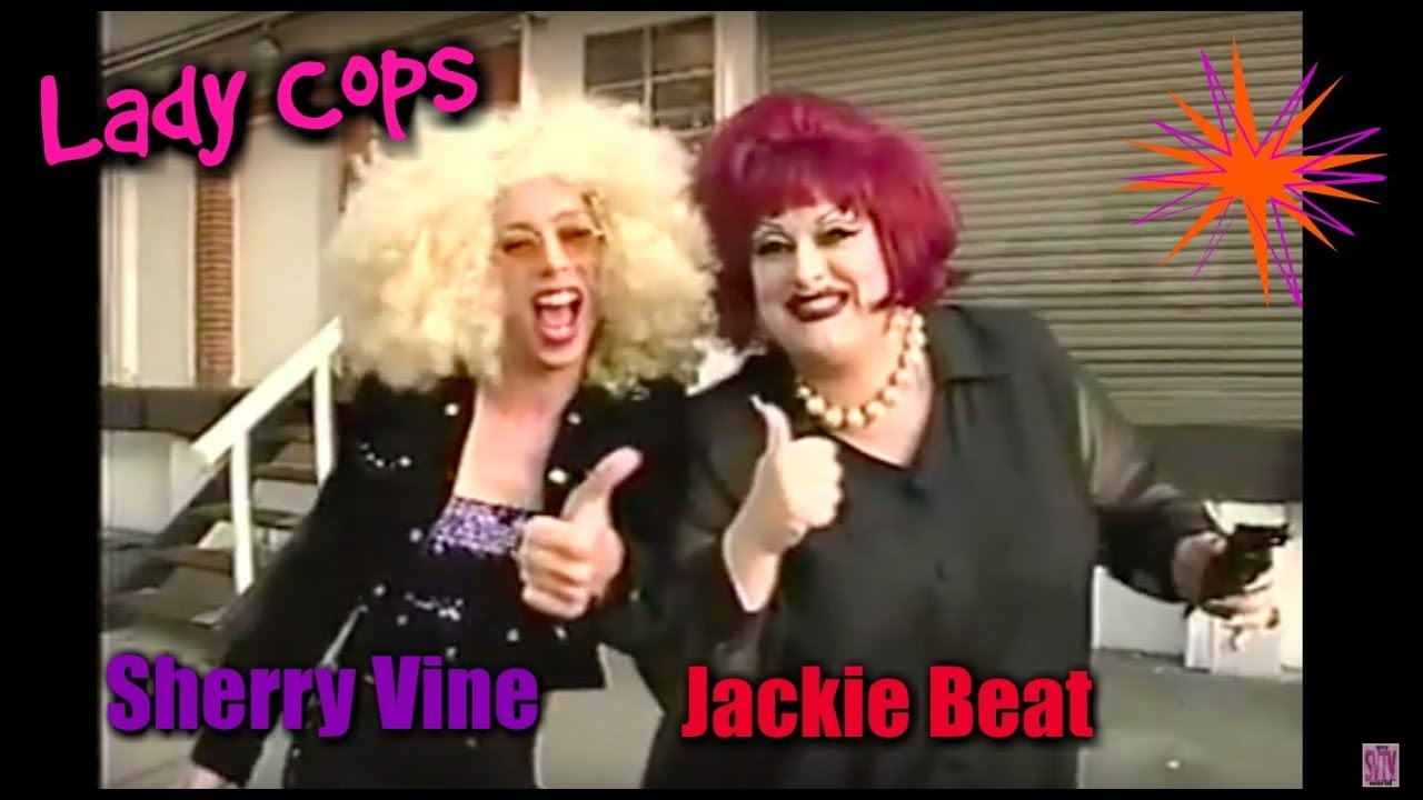 Lady Cops - Sherry Vine and Jackie Beat