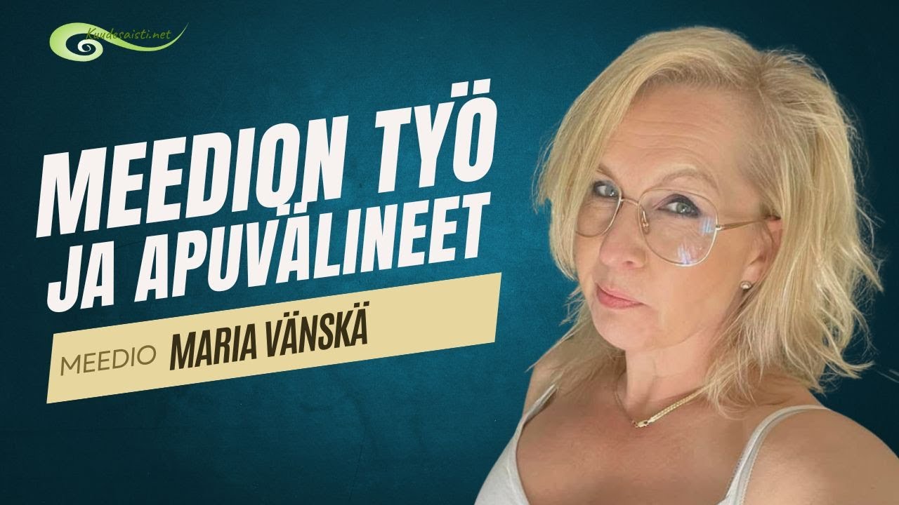Meedio kanavoi viestej&auml; henkimaailmasta p&ouml;yd&auml;n avulla I Meedio Maria V&auml;nsk&auml;
