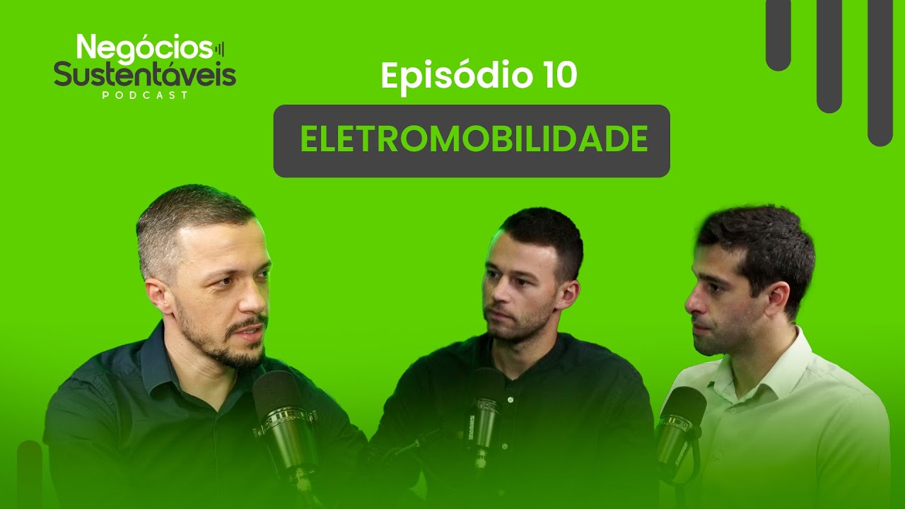ELETROMOBILIDADE (Com Jean Carlos Flohr) Neg&oacute;cios Sustent&aacute;veis 10