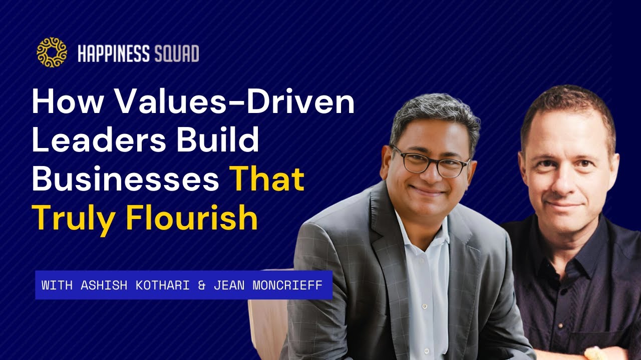 How Values-Driven Leaders Build Businesses That Truly Flourish with Jean Moncrieff