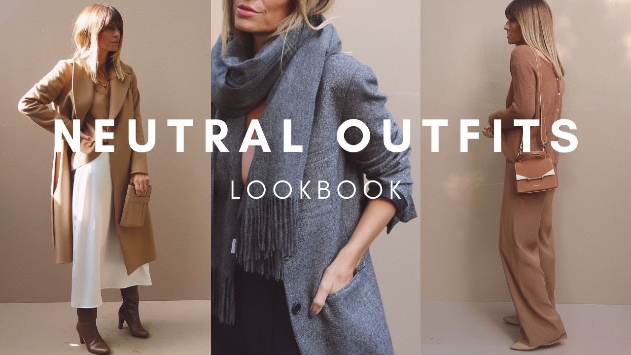 EFFORTLESSLY CHIC NEUTRAL OUTFITS | LOOKBOOK  (Autumn 2021)