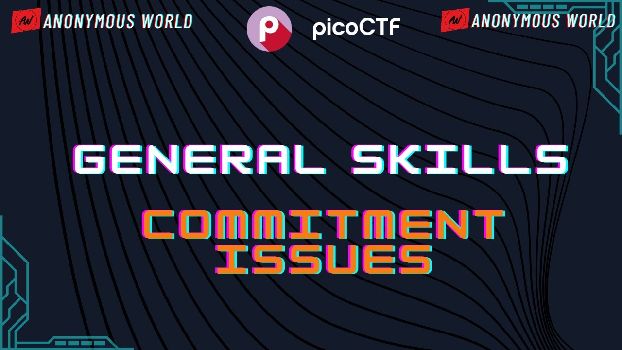 Commitment Issues Pico CTF 2024 Walkthrough | General Skills