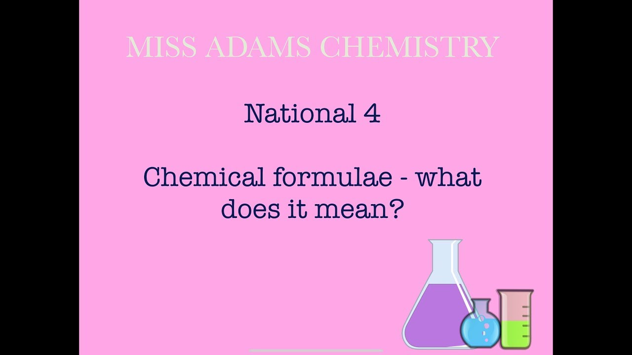National 4: Chemical formulae - what does it mean?