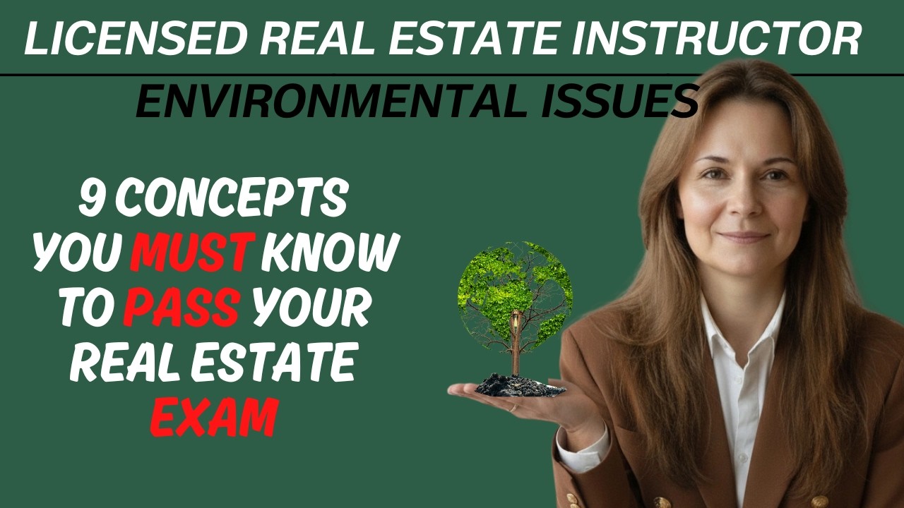 Environmental Issues in Real Estate: Preparing for the Real Estate Exam!