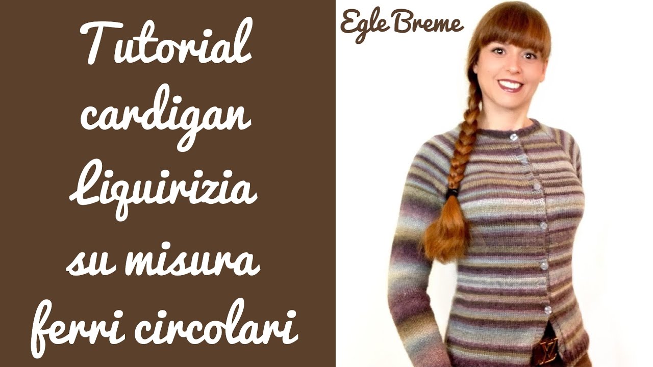 Tutorial cardigan Liquirizia su misura ferri circolari