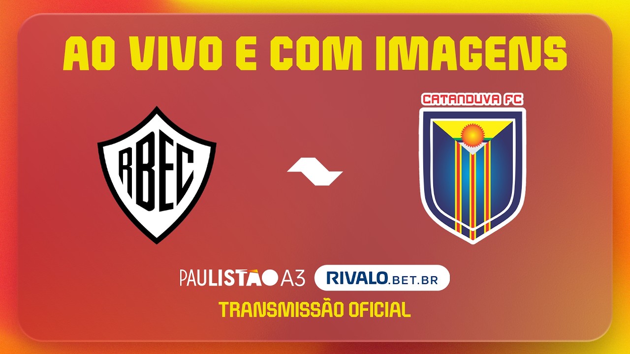 AO VIVO E COM IMAGENS: RIO BRANCO X CATANDUVA | RODADA 8 | PAULIST&Atilde;O A3 RIVALO 2026
