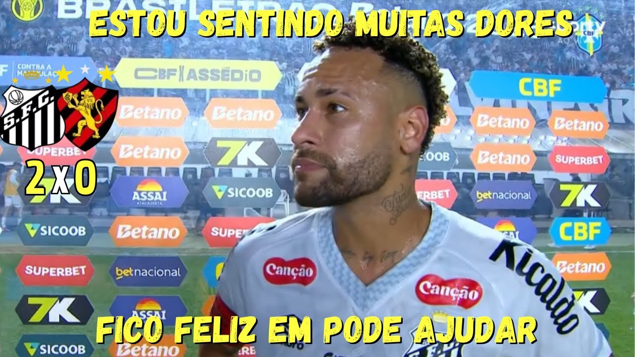 OLHA OQUE NEYMAR FALOU NO INTERVALO DE JOGO ENTRE SANTOS E SPORT