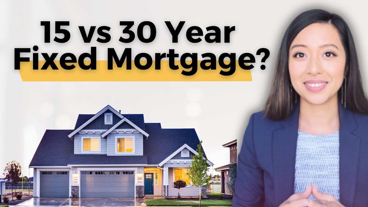 15-Year vs 30-Year Fixed Mortgage Loan? Which one?