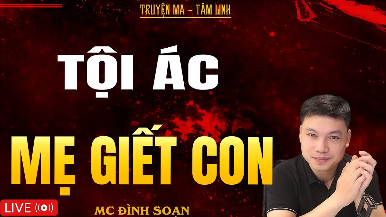 TỘI ÁC MẸ GIẾT CON | Truyện Ma Kinh Dị - Tuyển Tập Truyện Ma Đình Soạn Hay Nhất 2025