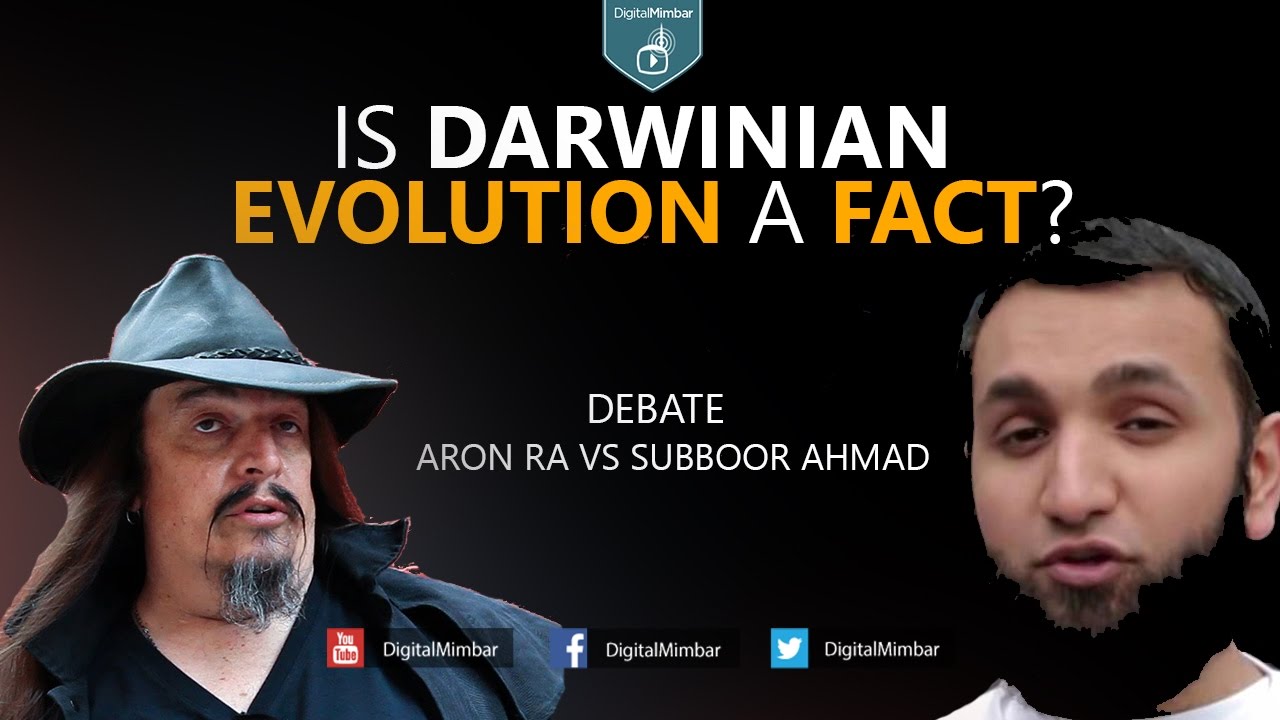 Debate: Is Darwinian Evolution a Fact? - Aron Ra vs Subboor Ahmad