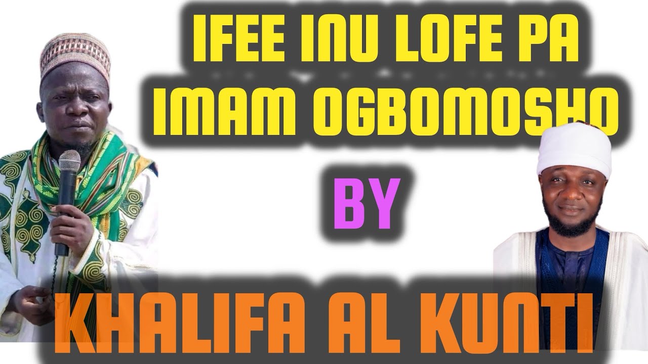 IFEE INU LOFE PA IMAM OGBOMOSHO 