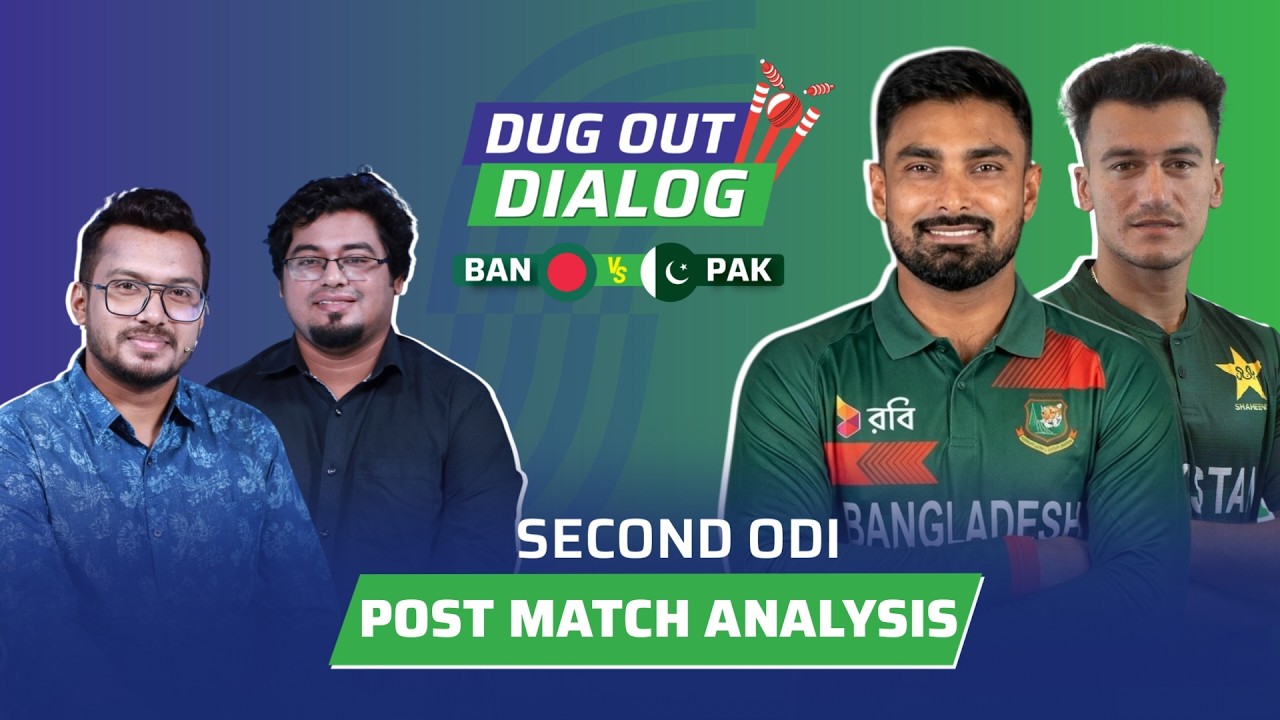 Bangladesh vs Pakistan | 2nd ODI | Pakistan tour of Bangladesh | Post Show | Dugout Dialog