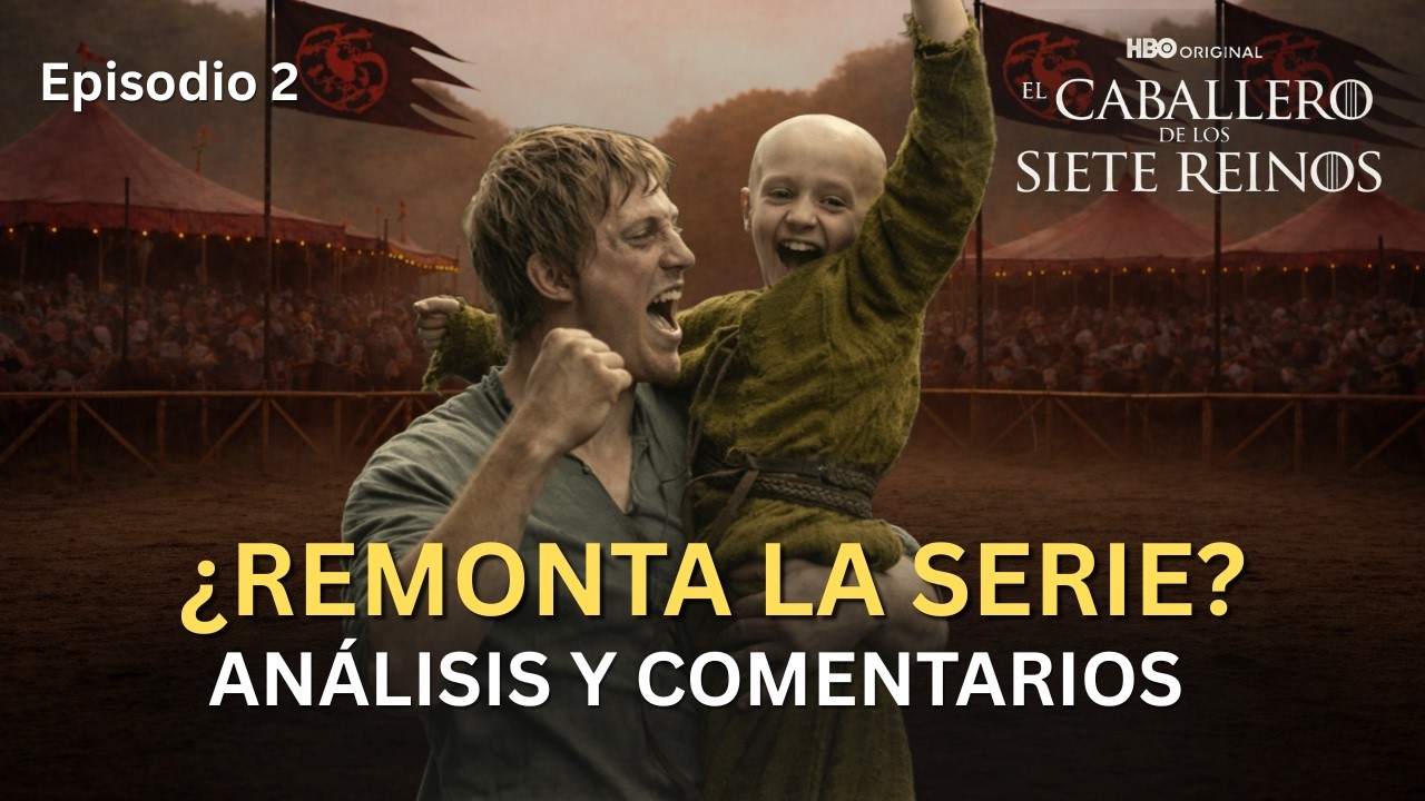 Dunk y Egg 1x02: análisis completo y curiosidades ocultas