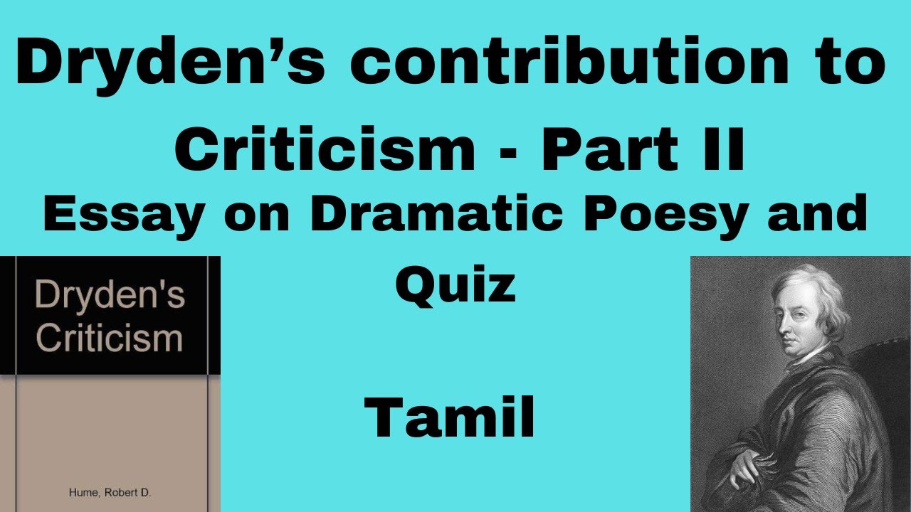 Dryden's Criticism Part II -Essay on Dramatic Poesy summary in Tamil.