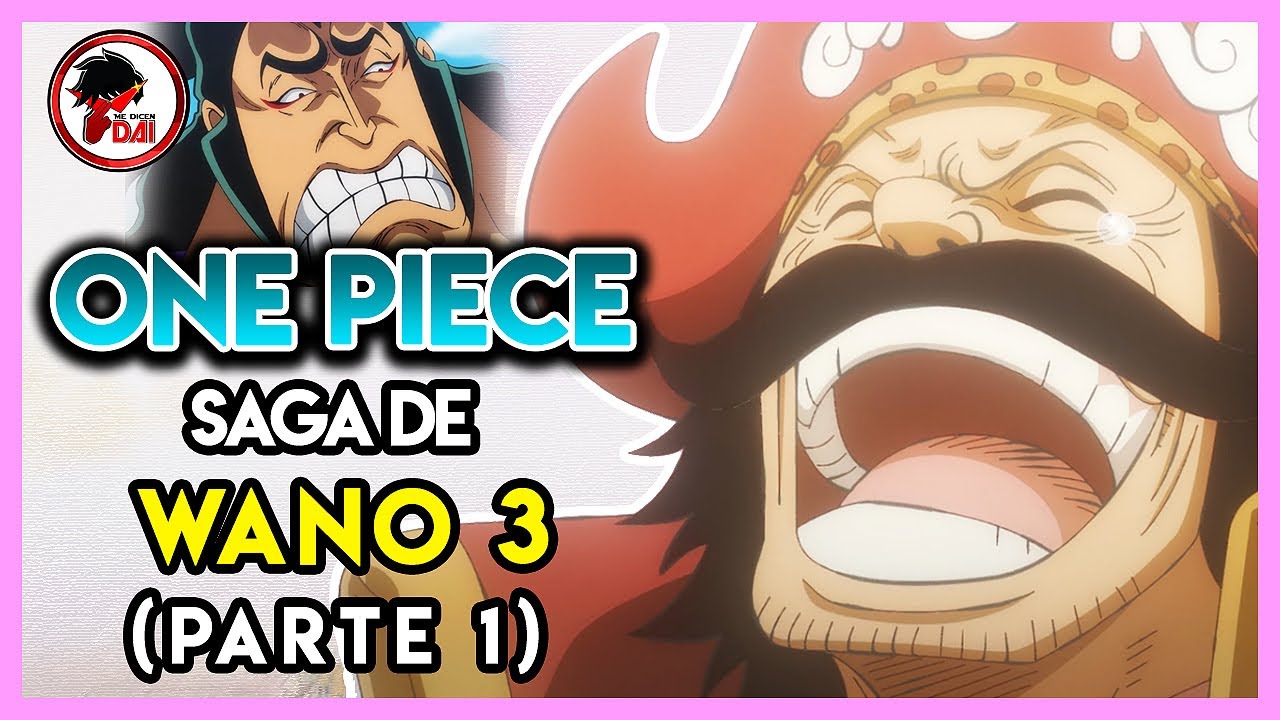 One Piece: Hablemos de la SAGA de WANO 【Acto 3】 (Parte 1)