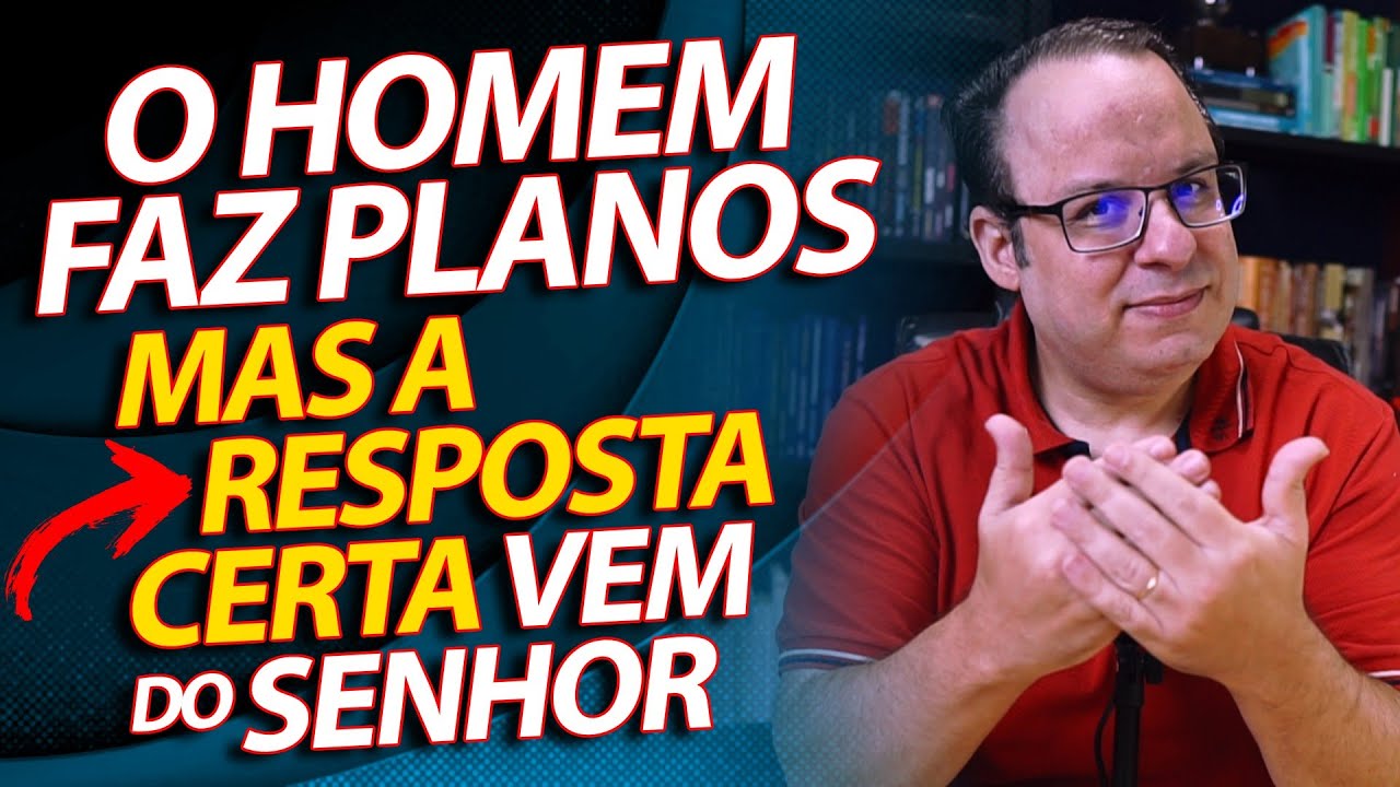 (Provérbios 16:1) O homem faz planos mas a resposta certa vem do Senhor. (Felipe Seabra)