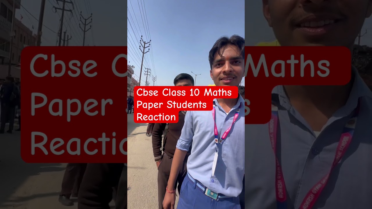 Cbse Class 10 Maths Paper Students Reaction