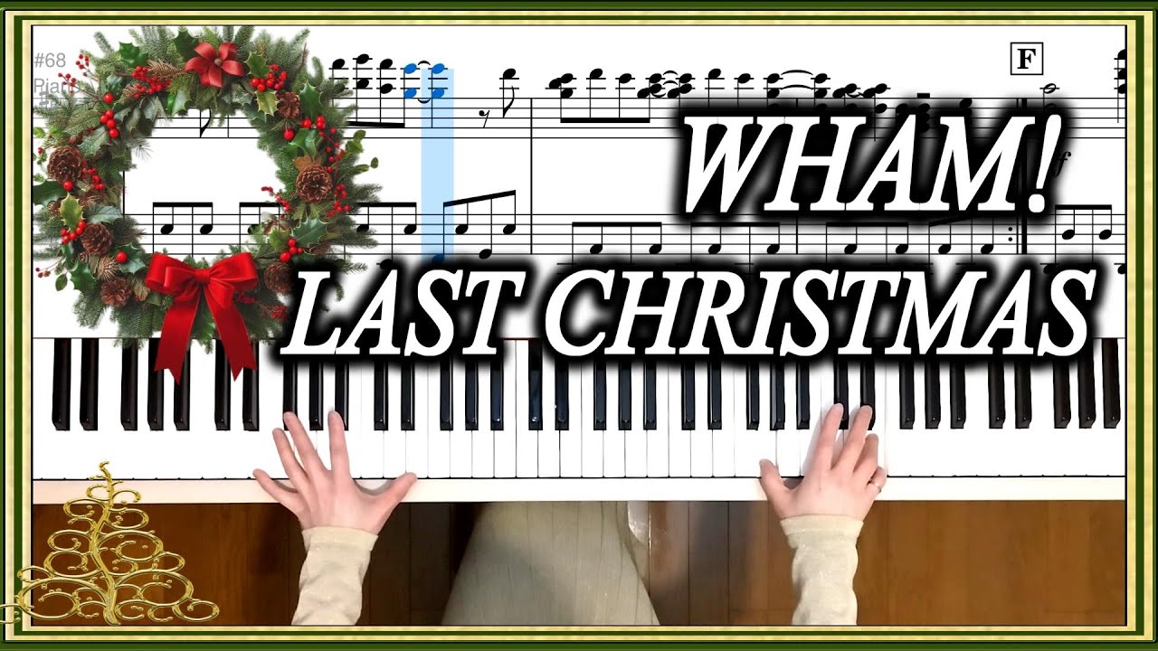 すぐ弾ける!Last Christmas Wham！ラスト･クリスマス-ワム！ピアノソロ楽譜 中級