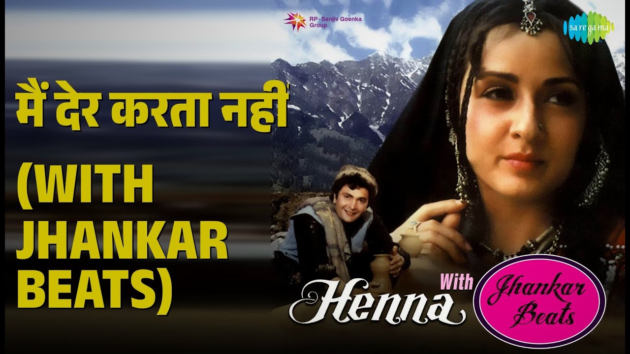 मैं देर करता नहीं (With Jhankar Beats) | Henna with Jhankar Beats | Chorus | Lata Mangeshkar