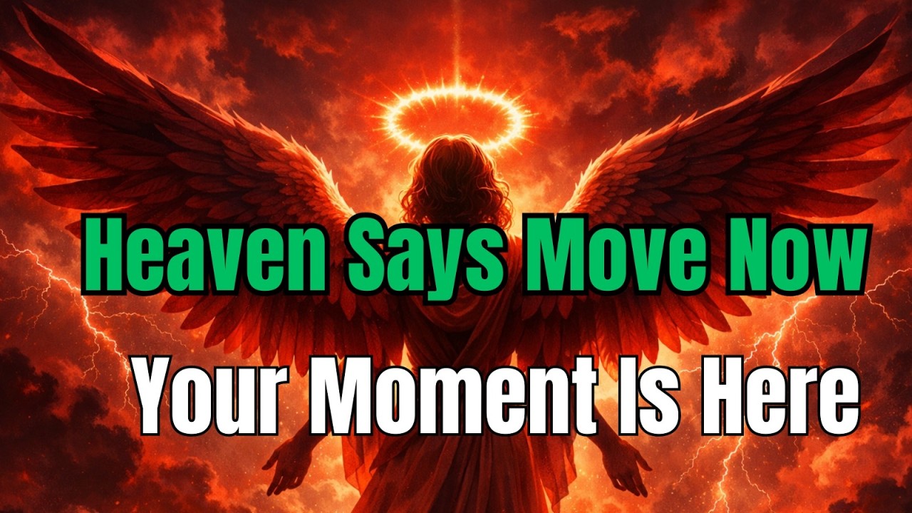 Chosen Ones: Heaven Says Move Now — Your Moment Is Here