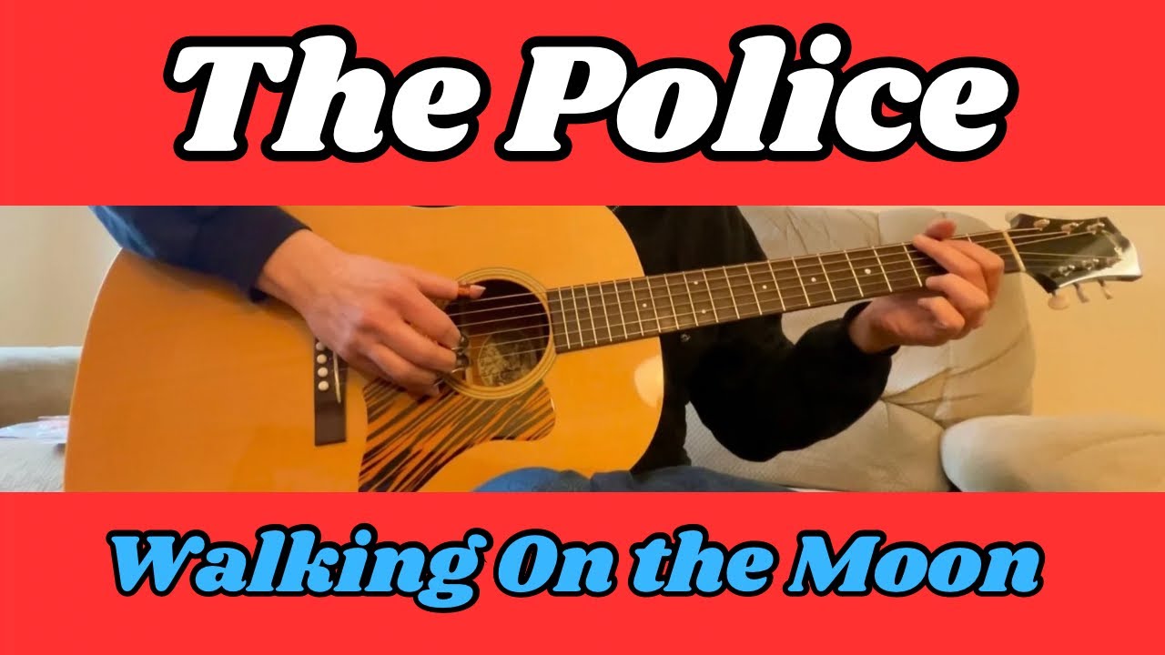 The Police - Walking On the Moon - Fingerstyle Guitar