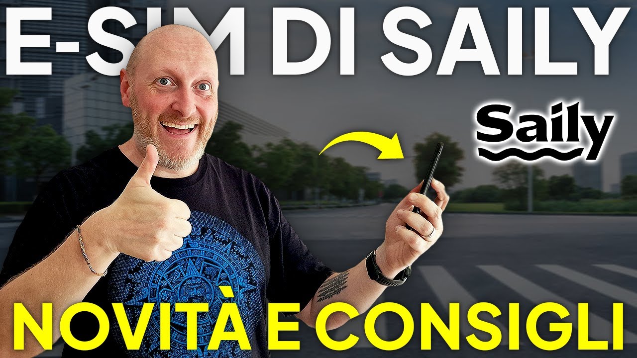 SAILY eSim: Novità e CONSIGLI UTILI per te