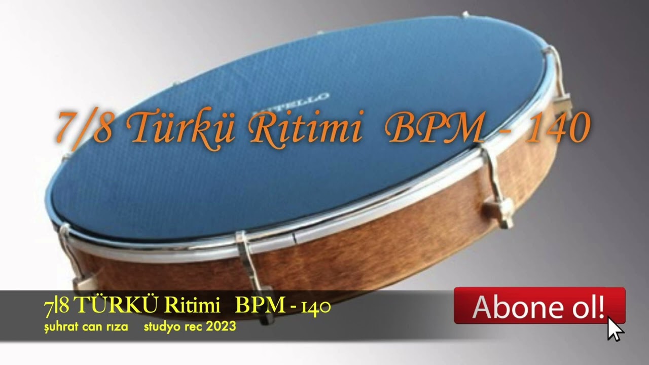7\8 TÜRKÜ Ritim BPM - 140