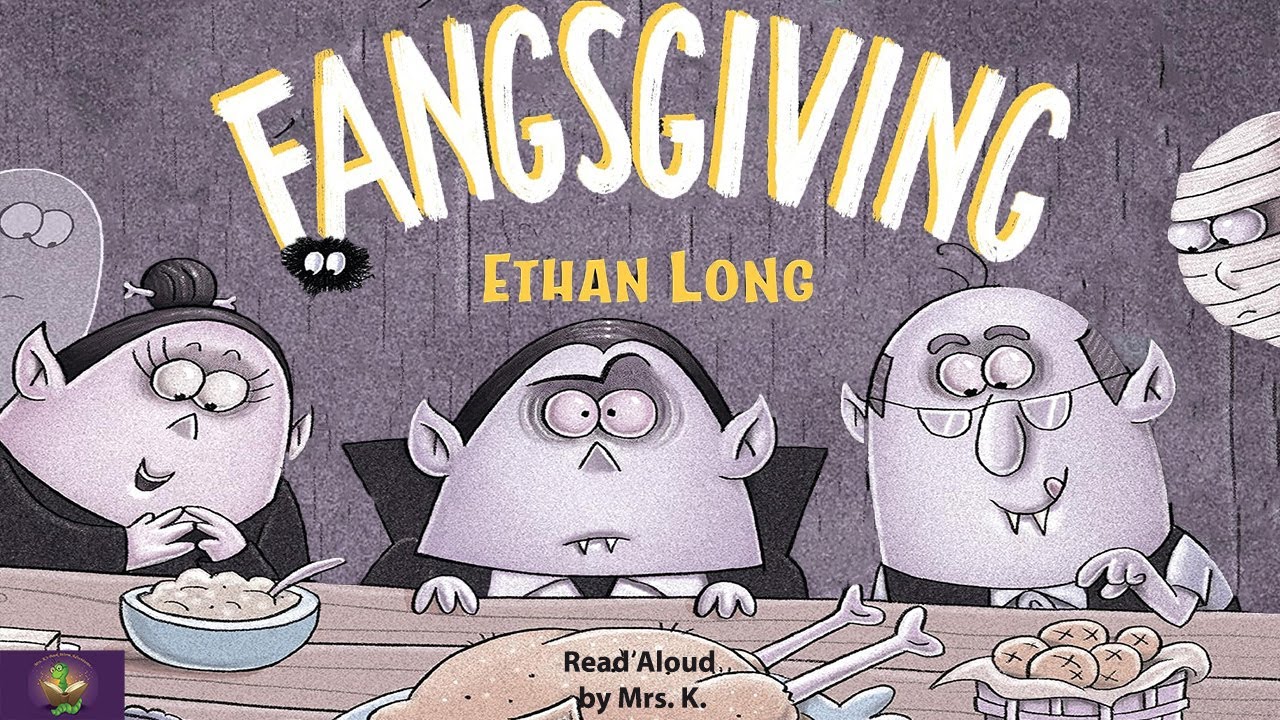 FANGSGIVING от Итана Лонга | Забавная книга для чтения вслух ко Дню благодарения | Время историй ...