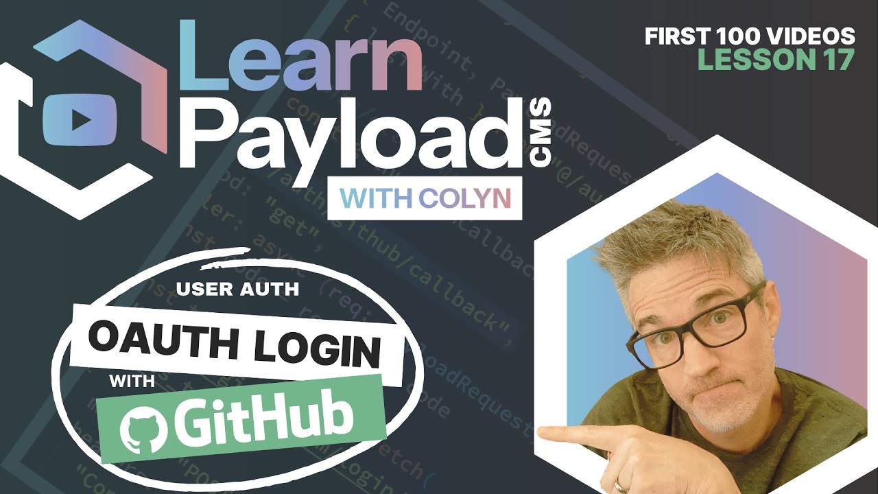 Log into a Payload app with Github OAuth. My First 100 Video Series (Lesson 17 of 100)
