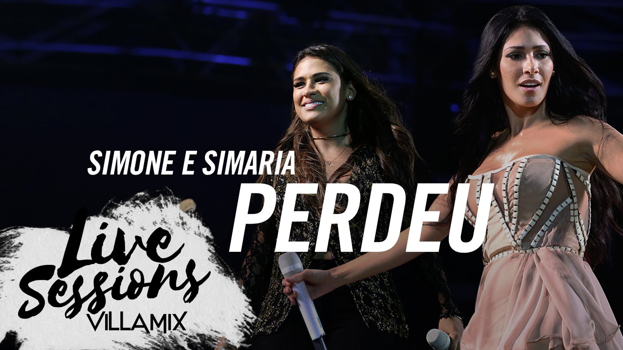 Perdeu - Simone e Simaria - Live Sessions - Villa Mix Festival Fortaleza