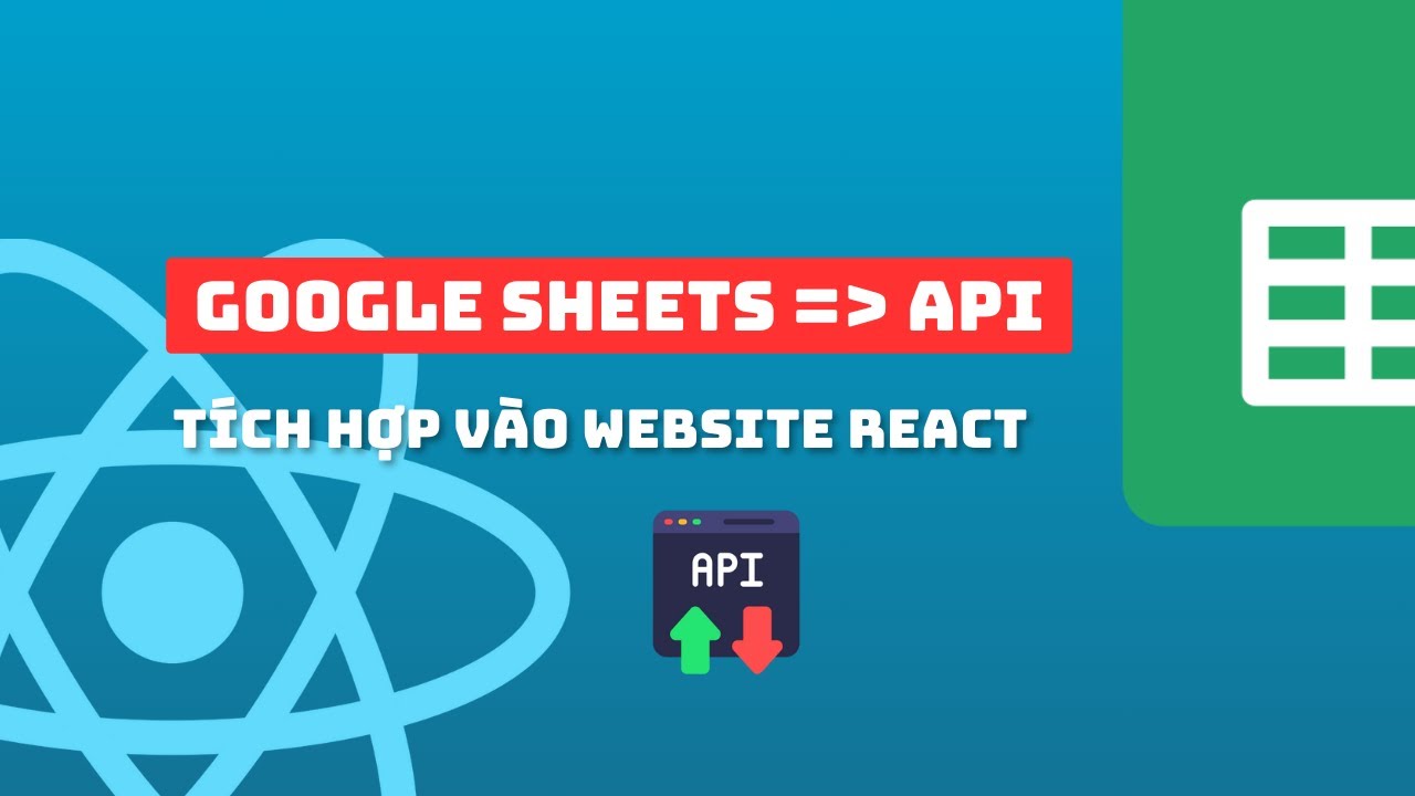 Tận dụng Google Sheets xây dựng các đầu API nhanh chóng