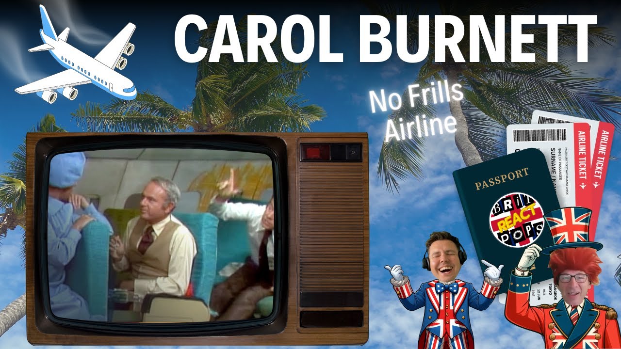 BRITISH REACTION Carol Burnett Show FIRST TIME WATCHING No Frills Airline